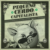 Resumen: Pequeño Cerdo Capitalista, Sofia Macías.